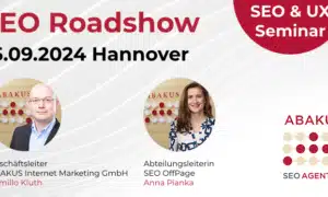 Am 25.09.2024 findet das SEO & UX Seminar "SEO Roadshow" bei ABAKUS Internet Marketing GmbH in Hannover statt.